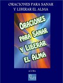 Oraciones para Sanar y Liberar el Alma (eBook, ePUB) Oraciones para Sanar y Liberar el Alma (eBook, ePUB)