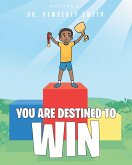 You Are Destined to Win (eBook, ePUB)