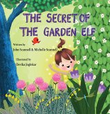 The Secret of the Garden Elf (eBook, ePUB) The Secret of the Garden Elf (eBook, ePUB)