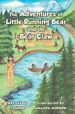 The Adventures of Little Running Bear and the Bear Claw (eBook, ePUB) The Adventures of Little Running Bear and the Bear Claw (eBook, ePUB)