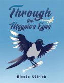 Through the Magpie's Eyes (eBook, ePUB)
