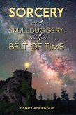 Sorcery and Skullduggery in the Belt of Time (eBook, ePUB)