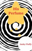 His Perfume (eBook, ePUB)