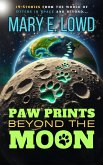 Paw Prints Beyond the Moon (eBook, ePUB) Paw Prints Beyond the Moon (eBook, ePUB)