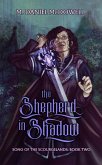 The Shepherd in Shadow (Song of the Scourgelands, #2) (eBook, ePUB) The Shepherd in Shadow (Song of the Scourgelands, #2) (eBook, ePUB)