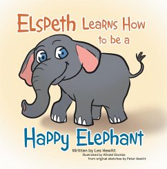 Elspeth Learns How to be a Happy Elephant (eBook, ePUB) - Hewitt, Les