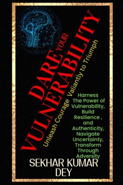 Dare Your Vulnerability (eBook, ePUB) - Dey, Sekhar Kumar