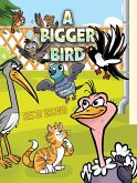 Bigger Bird (eBook, ePUB) Bigger Bird (eBook, ePUB)
