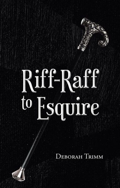 Riff-Raff to Esquire (eBook, ePUB) Riff-Raff to Esquire (eBook, ePUB)