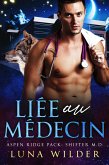 Liée au médecin (Aspen Ridge Pack: Shifter M.D., #2) (eBook, ePUB) Liée au médecin (Aspen Ridge Pack: Shifter M.D., #2) (eBook, ePUB)