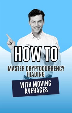 Cover How to Master Cryptocurrency Trading with Moving Averages (eBook, ePUB)