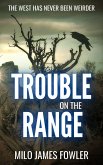 Trouble on the Range (eBook, ePUB) Trouble on the Range (eBook, ePUB)