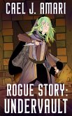 Rogue Story: Undervault (eBook, ePUB) Rogue Story: Undervault (eBook, ePUB)