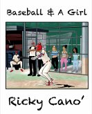 Baseball and A Girl (eBook, ePUB) Baseball and A Girl (eBook, ePUB)