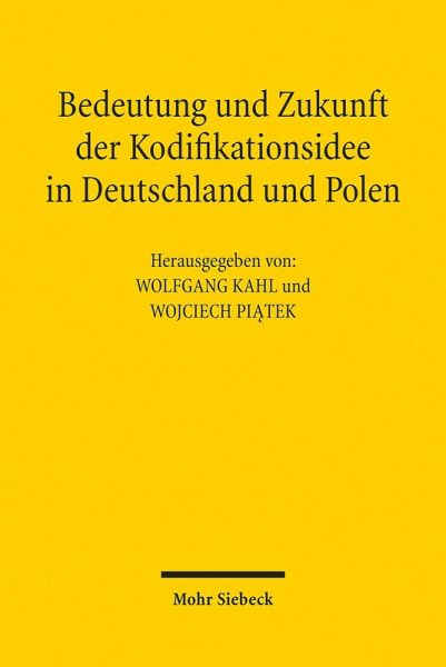Bedeutung und Zukunft der Kodifikationsidee in Deutschland und Polen (eBook, PDF)