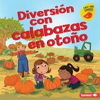 Diversión con calabazas en otoño (Fall Pumpkin Fun) (eBook, ePUB)