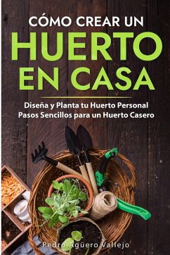 Cover Cómo Crear un Huerto en Casa (eBook, ePUB)