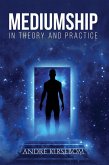 Mediumship in Theory and Practice (eBook, ePUB)