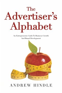 The Advertiser's Alphabet (eBook, ePUB) - Hindle, Andrew