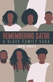 Remembering Gator (eBook, ePUB) Remembering Gator (eBook, ePUB)