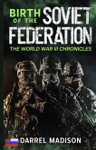 Birth of the Soviet Federation (The World War III Chronicles, #2) (eBook, ePUB)