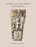Bone and Ivory Objects from Gordion (eBook, PDF)