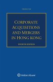 Corporate Acquisitions and Mergers in Hong Kong (eBook, PDF) Corporate Acquisitions and Mergers in Hong Kong (eBook, PDF)