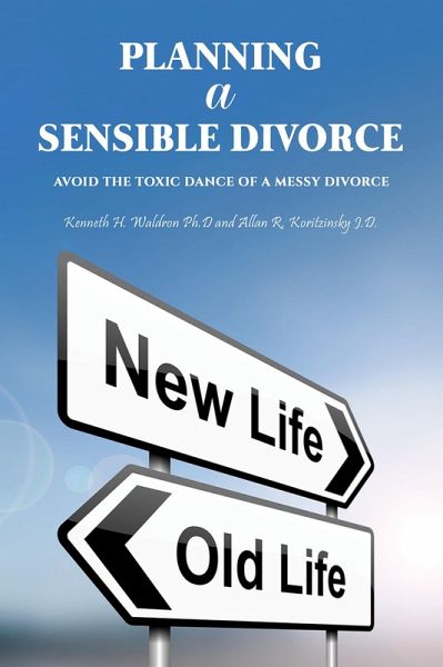 Planning a Sensible Divorce (eBook, ePUB) Planning a Sensible Divorce (eBook, ePUB)