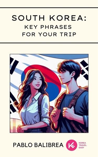 South Korea: Key Phrases for your Trip (Confessions of a Traveller) (eBook, ePUB)