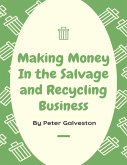 Making Money In the Salvage and Recycling Business (eBook, ePUB)