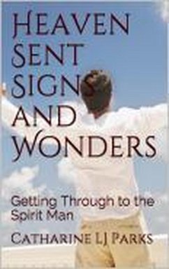 Heaven Sent Signs and Wonders (eBook, ePUB) - Parks, Catharine Lj