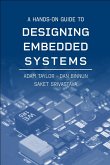 Hands-On Guide to Designing Embedded Systems (eBook, PDF) Hands-On Guide to Designing Embedded Systems (eBook, PDF)