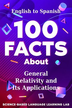 Cover 100 Facts About General Relativity and Its Applications (eBook, ePUB)