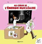 Au coeur de l'énergie nucléaire (eBook, PDF)