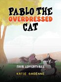 Pablo the Overdressed Cat (eBook, ePUB)