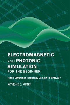 Electromagnetic and Photonic Simulation for the Beginner (eBook, PDF) - Rumpf, Raymond C