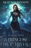 La Princesse de l'hiver (Fille de l'hiver, #1) (eBook, ePUB)