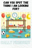 Can You Spot the Thing That I Am Looking for? (eBook, ePUB) Can You Spot the Thing That I Am Looking for? (eBook, ePUB)