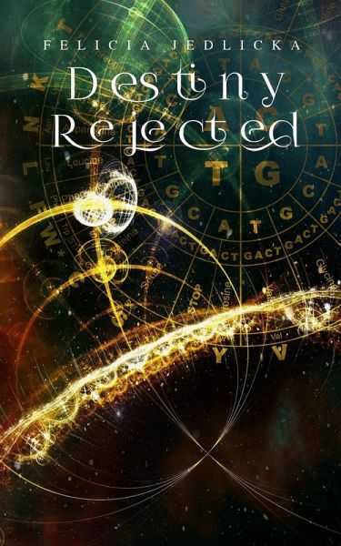 Destiny Rejected (Destiny Series, #1) (eBook, ePUB) Destiny Rejected (Destiny Series, #1) (eBook, ePUB)