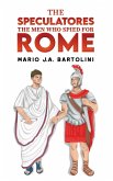 Speculatores: The Men Who Spied for Rome (eBook, ePUB)