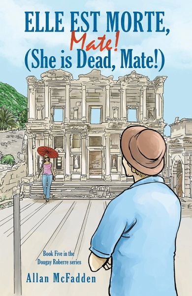 Elle est Morte, Mate! (She is Dead, Mate!) (eBook, ePUB)