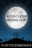 A Circle of Moonlight (eBook, ePUB)