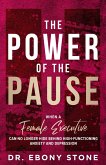The Power of the Pause (eBook, ePUB) The Power of the Pause (eBook, ePUB)
