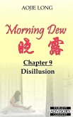 Morning Dew: Chapter 9 - Disillusion (eBook, ePUB) Morning Dew: Chapter 9 - Disillusion (eBook, ePUB)