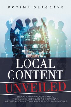 LOCAL CONTENT UNVEILED (eBook, ePUB) - Olagbaye, Rotimi
