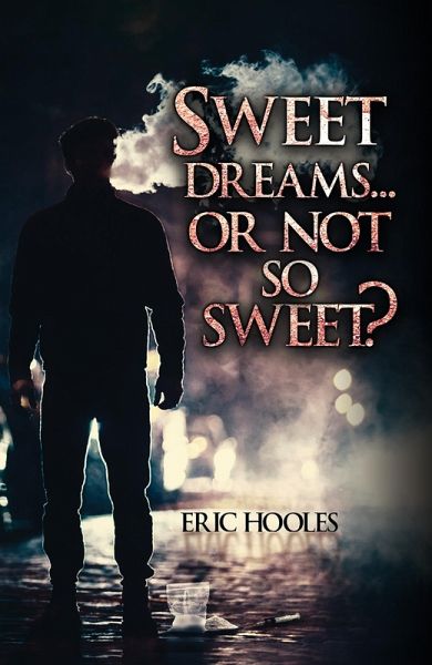Sweet Dreams... Or Not So Sweet? (eBook, ePUB) Sweet Dreams... Or Not So Sweet? (eBook, ePUB)