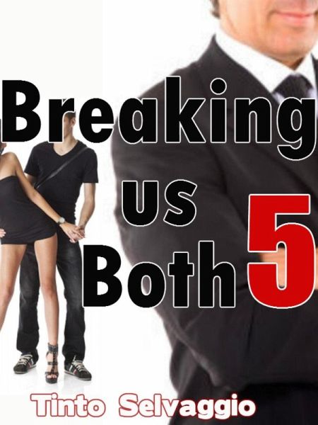 Breaking Us Both 5 (eBook, ePUB) Breaking Us Both 5 (eBook, ePUB)