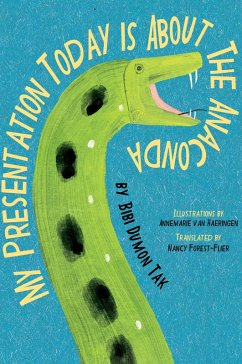 My Presentation Today is about the Anaconda (eBook, ePUB) - Dumon Tak, Bibi