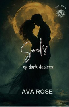 Souls of dark desires (eBook, ePUB) - Rose, Ava