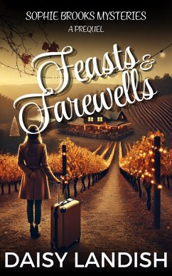 Feasts and Farewells (Sophie Brooks Mysteries, #0.5) (eBook, ePUB) - Landish, Daisy